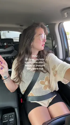 mom to mom if you met your kids when you were a kid what would you think? 
