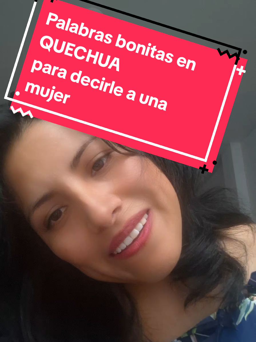Dilo en quechua!!💗. Si la amas apréndete minimo estas fijas😅 #palabrasbonitasenquechua #quechua #amor #quechuachanka #paratiiiiiiiiiiiiiiiiiiiiiiiiiiiiiii 
