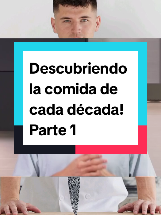 Descubriendo la comida de cada década! Parte 1 #entretenimiento #cocina #paratiiiiiiiiiiiiiiiiiiiiiiiiiiiiiii #tiktokviral #fyp 