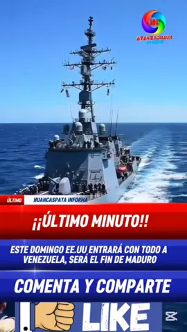 #HuancaspataInforma #ULTIMAHORA Es oficial! Este domingo EE.UU entra a Venezuela. será el fin de Maduro aseguran en medios de comunicación ante la llegada de buques de Estados Unidos. Sigue en #HuancaspataInforma para más información. #Venezuela #Maduro #EstadosUnidos #LIVEIncentiveProgram #MyLIVEJourney #PaidPartnership 