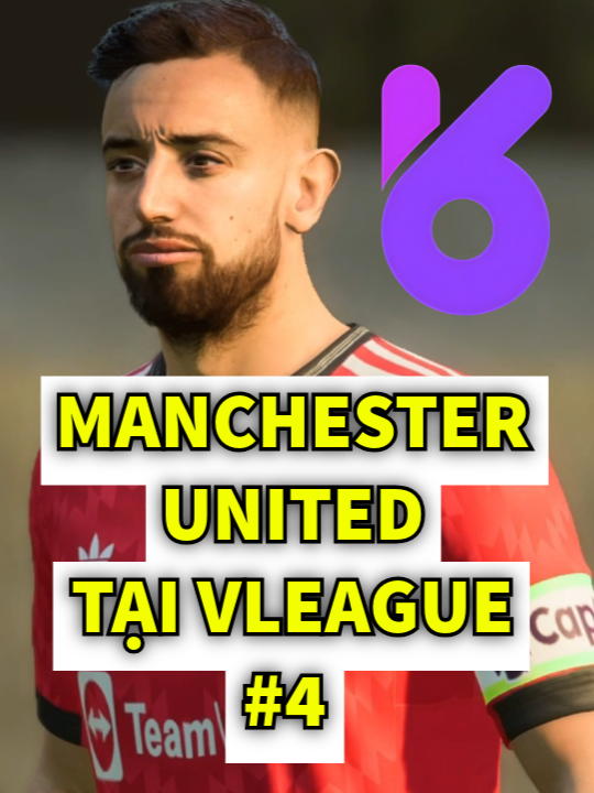 DẪN DẮT MANCHESTER UNITED TẠI V-LEAGUE - TẬP 4  #magxep #fc25 #Anome , #Anomevn , #NFT, #BTG, #GameFi #AnomeT10