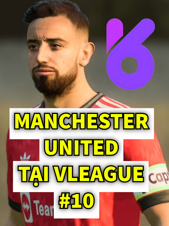 DẪN DẮT MANCHESTER UNITED TẠI V-LEAGUE - TẬP 10  #magxep #fc25 #Anome, #Anomevn, #NFT, #BTG, #GameFi