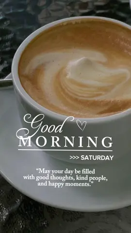 Saturday Morning 🤍 #CapCut #morning #weekend #greetings #aesthetic 