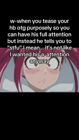 derederedeee #fyp #xyzabc #bleach #tsundere #anime