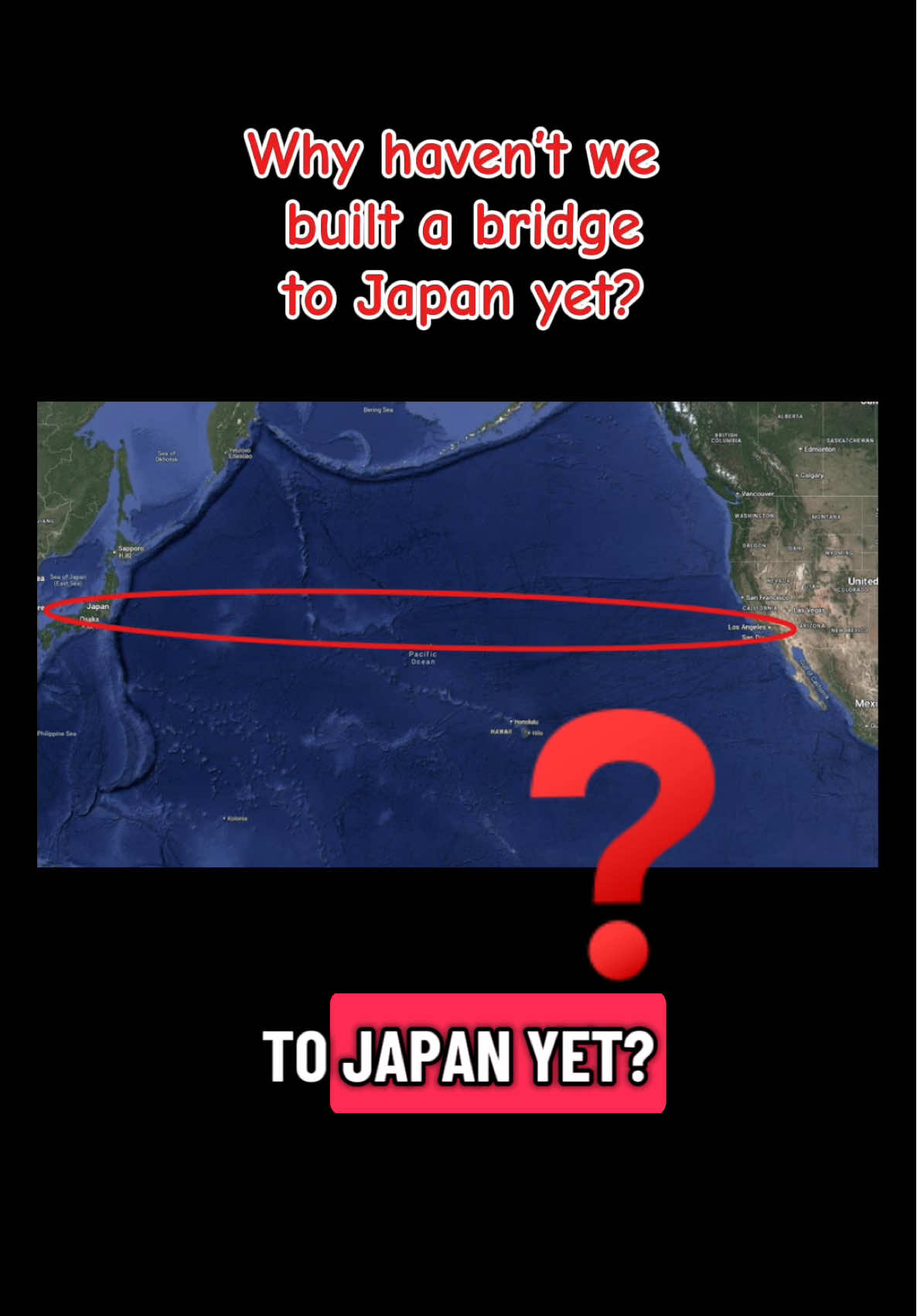 Why hasn’t America built a bridge to Japan yet? The original blocker was solved, just build the bridge!