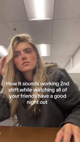 I hope you have fun pookie 🥲 #2ndshift #nofun #lonely #fyp #welde 