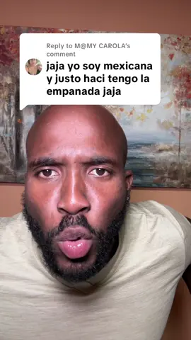 Replying to @M@MY CAROLA En Mexico están las empanadas Jugosas y Carnosas 😂