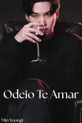 “Odeio Te Amar” Cap. 24 #bts #bighit_official_bts #yoongi #viral #vaiprofycaramba 