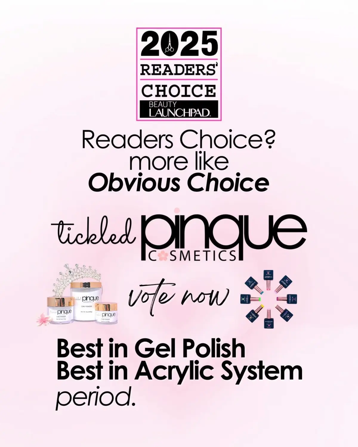 💅 Readers Choice? More like the Obvious Choice 💖✨ It’s time to vote, besties - and you already know who’s taking it home 🎀 🏆 Best in Gel Polish 🏆 Best in Acrylic System Period. End of story. Cast your vote now for the 2025 Reader’s Choice Beauty Launchpad Awards and let’s make this official 💌💫 #TickledPinque #ReadersChoice #BeautyLaunchpad #nailbestiesunite 