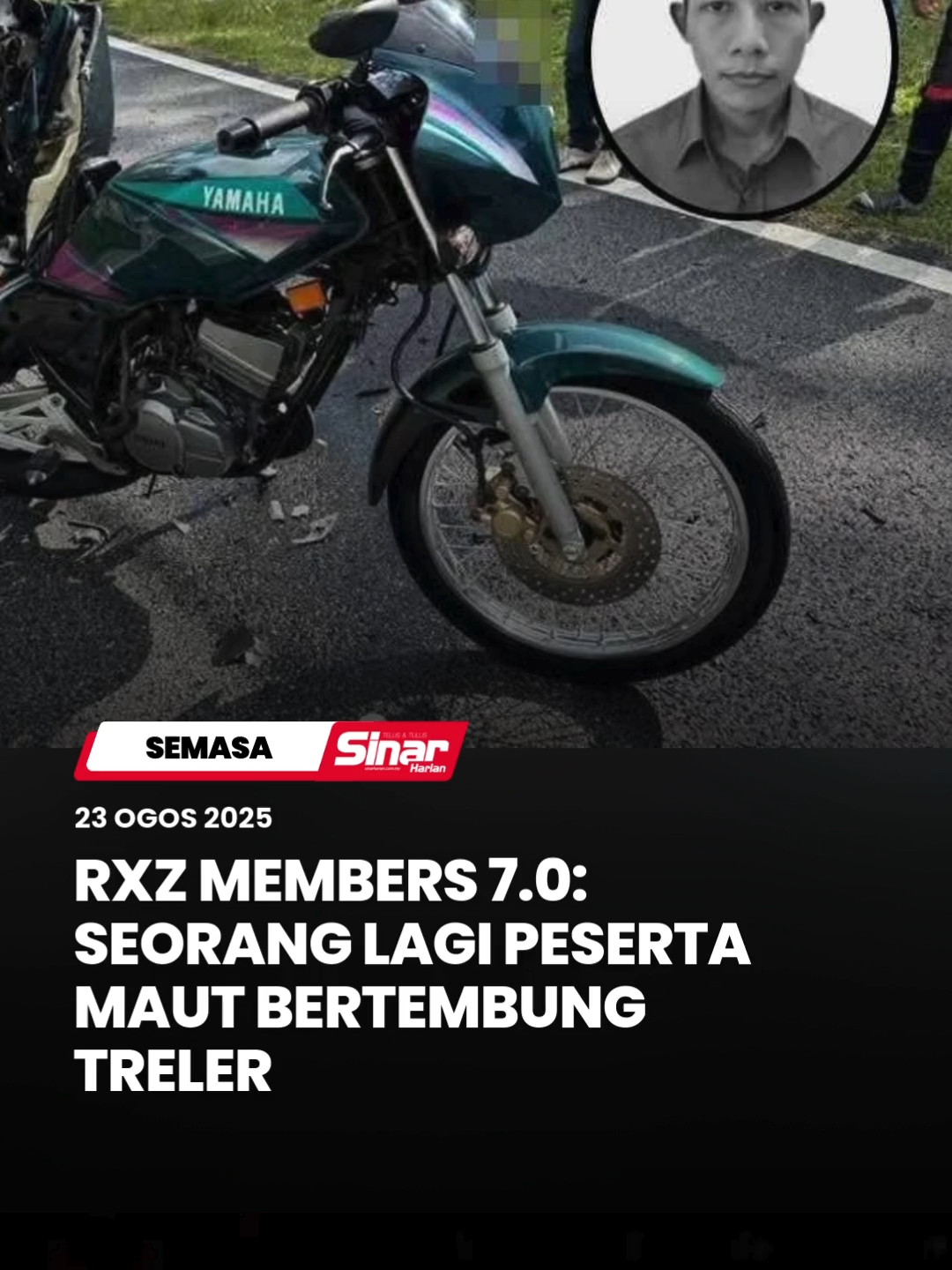 Seorang lelaki maut selepas motosikal ditunggangnya bertembung dengan sebuah treler di Kilometer 45, Jalan Raya Timur Barat (JRTB) Gerik-Jeli pada Jumaat. Difahamkan, mangsa, Roziman Abu Aziz, 36, dari Baling, Kedah dalam perjalanan ke Perhimpunan RXZ 7.0 di Gong Badak, Kuala Terengganu sebelum terlibat dalam kemalangan tersebut. #SinarHarian #SinarTerkini #RXZ #PerhimpunanRXZ #Kemalanganjalanraya