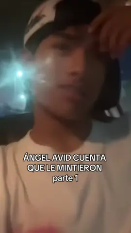 ÁNGEL AVID CUENTA  QUE LE MINTIERON  parte 1 #fypシ゚ #fypシ゚vira #mexico🇲🇽 #fyyyyyyyyyyyyyyyyyyy #milica 