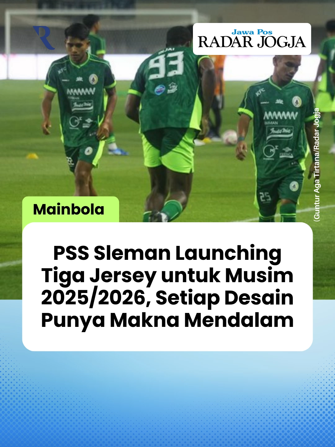 PSS Sleman Launching Tiga Jersey untuk Musim 2025/2026,  Setiap Desain Punya Makna Mendalam