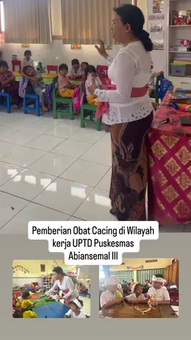 Pemberian obat cacing di wilayah kerja UPTD puskesmas abiansemal III