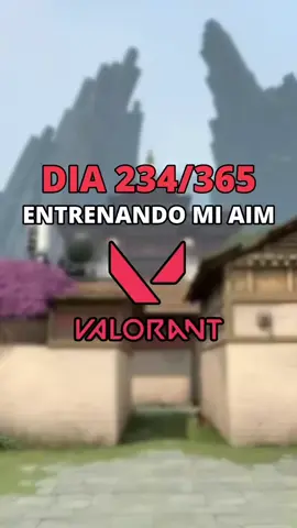 Día 234/365 Entrenando mi AIM para VALORANT . . . #Valorant #aim #valorantaim #reto #valo