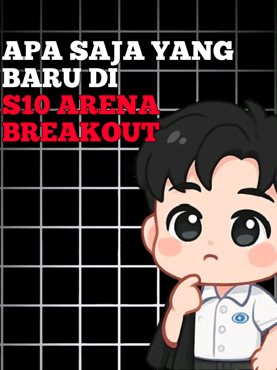 Apa saja yang baru di update S10 arena breakout! #arenabreakout #arenabreakoutID #arenabreakouts9 #fyp #fps 