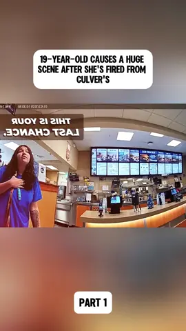 19-Year-Old Causes a HUGE Scene After She's Fired From Culver's