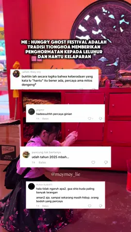 Hanya ketawa menyimak para komentator ini, baru hari pertama bulan 7, kayaknya bakal kebanjiran komentar serupa sampe akhir bulan 😹 Gak ada yang suruh atau memaksa kalian percaya, jangan kebakaran jenggot sendiri dengan konten Hungry Ghost Festival 👻👻👻 #maypunyacerita #tionghoa #hungryghostfestival #bulanhantu #tradisi