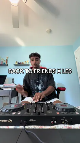 back to friends x les 🕺 #dj #summermashup #sombr #childishgambino #fyp 