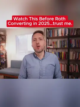 Watch This Before Roth Converting in 2025…trust me.#retirement #update #passiveincome #retirementplanning #socialsecuritybenefits