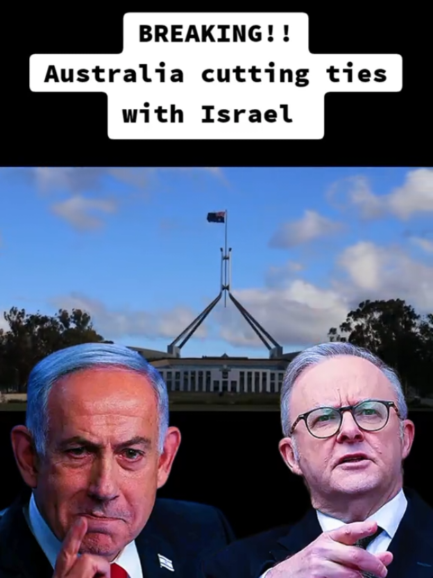 Australia Cuts Ties with Israel. #australia #israel  #breakingnews  #escalation #unitedstates 