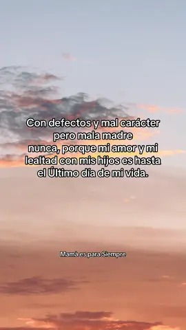 Buena mamá para siempre #mama #hijos #lealtad #fyp #tiktok 