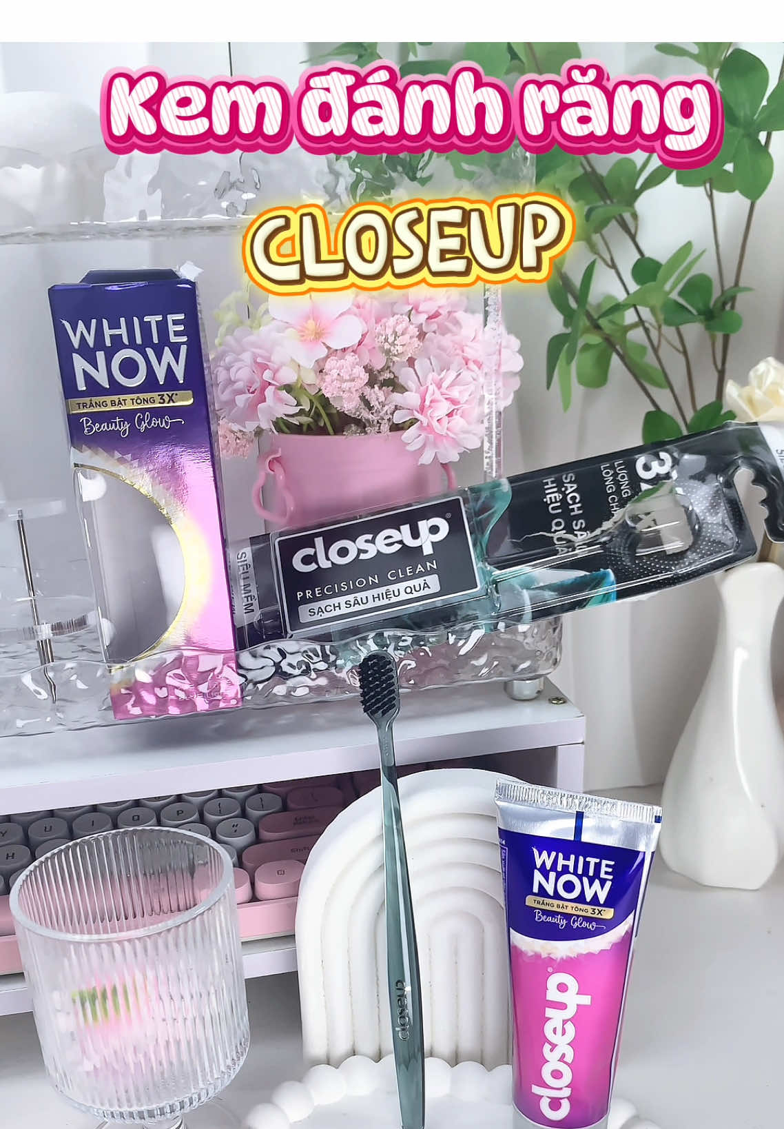 Kem đanh răng closeup white now #reviewchanthat #closeupVN #TínhNữ #Trangbattong3x #HợpTáccùngUnilever 