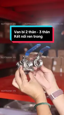 Van bi 2 thân - 3 thân kết nối ren trong- inox công nghiệp #vanbi #inoxcongnghiep #phukieninox #huythanhpump #xuhuong