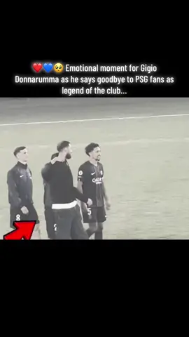 Emotional moment for Gigio Donnarumma as he says goodbye to PSG fans as legend of the club…😢🥹🥺😥#foryoupage❤️❤️ #foryouu #reaction #fypppppppppppppppppppppppp #respect 