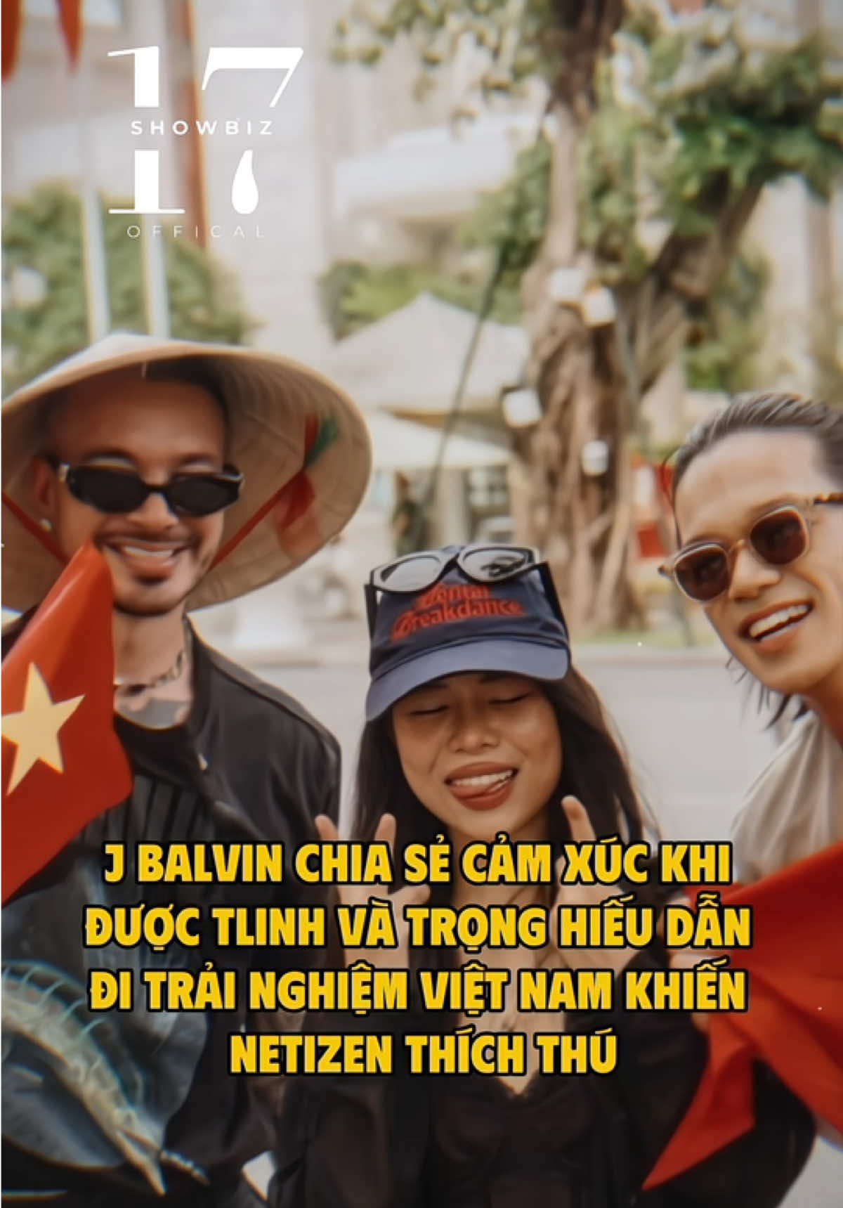 J Balvin chia sẻ cảm xúc khi được Tlinh và Trọng Hiếu dẫn đi trải nghiệm Việt Nam khiến netizen thích thú #17network #17showbiz #jbalvin #tlinh #tronghieu 