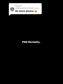 Part two out 🥀#mentality #fyp #pngtiktok🇵🇬 #papuanewguinea🇵🇬 #pngjokes🇵🇬😂 