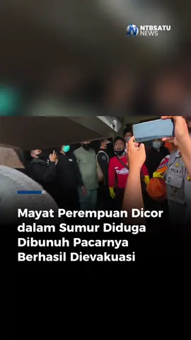 Korban dugaan pembunuhan yang dicor dalam sumur di sebuah perumahan di Desa Perampuan, Kabupaten Lombok Barat, berhasil dievakuasi, Sabtu siang, 23 Agustus 2025. Kepala Desa Perampuan, H. Muhammad Zubaidi mengatakan, tim kepolisian berhasil mengevakuasi jenazah dari sumur sedalam tiga meter. “Kita sudah berhasil evakuasi, mulai dari jam 9 pagi tadi. Kita saksikan tadi jenazah (korban) dalam keadaan (dugaan) mengandung,” ucapnya. (*)  #lombok #lombokbarat #ntb 