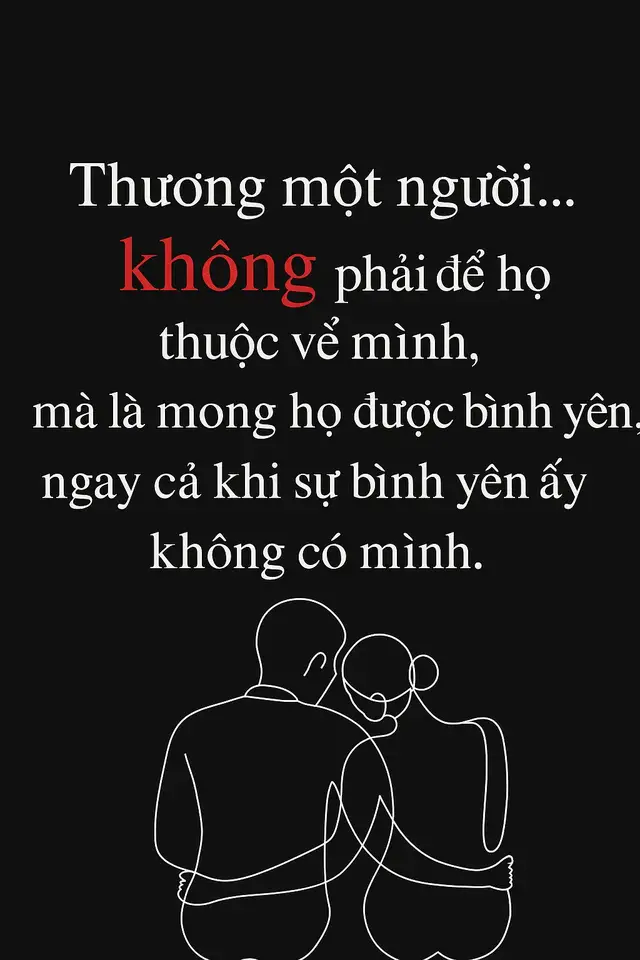 THƯƠNG MỘT NGƯỜI… Không chỉ là yêu khi họ rạng rỡ, mà còn là nắm tay khi họ vụn vỡ. Không chỉ là ở bên khi thuận lợi, mà còn là chẳng rời đi khi giông bão. Yêu một người thì dễ, nhưng để thật sự thương một người thì cần cả sự bao dung, niềm tin và kiên nhẫn. Trong đời, ta có thể yêu nhiều người, nhưng rất ít người ta dành trọn vẹn hai chữ “thương”. Thương… không phải để họ thuộc về mình, mà là mong họ được bình yên, ngay cả khi sự bình yên ấy không có mình. 🌿 một người… Không chỉ là yêu khi họ rạng rỡ, mà còn là nắm tay khi họ vụn vỡ. Không chỉ là ở bên khi thuận lợi, mà còn là chẳng rời đi khi giông bão. Yêu một người thì dễ, nhưng để thật sự thương một người thì cần cả sự bao dung, niềm tin và kiên nhẫn. Trong đời, ta có thể yêu nhiều người, nhưng rất ít người ta dành trọn vẹn hai chữ “thương”. Thương… không phải để họ thuộc về mình, mà là mong họ được bình yên, ngay cả khi sự bình yên ấy không có mình. 🌿