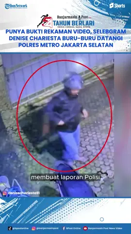Punya Bukti Rekaman Video, Selebgram Denise Chariesta Buru-buru Datangi Polres Metro Jakarta Selatan #DeniseChariesta