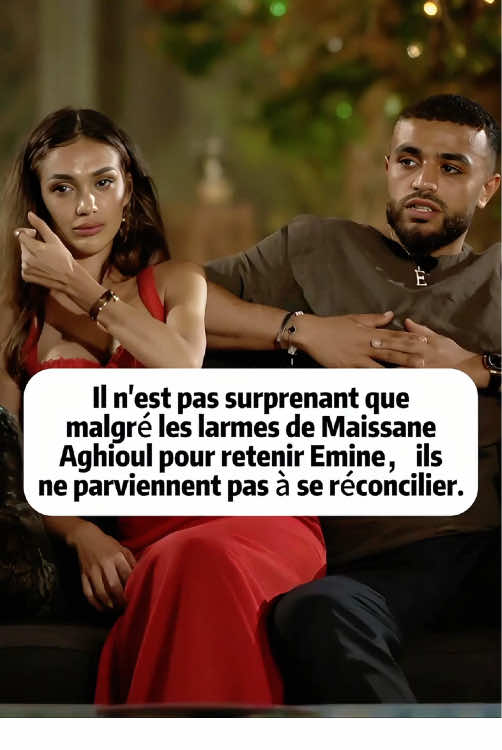 Il n'est pas surprenant que malgré les larmes de Maissane Aghioul pour retenir Emine， ils ne parviennent pas à se réconcilier. #france #star #celebrity #entertainment #lavilladescoeursbrisés 