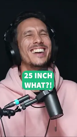 25 inch what? what is your favorite slang for a logn dong?