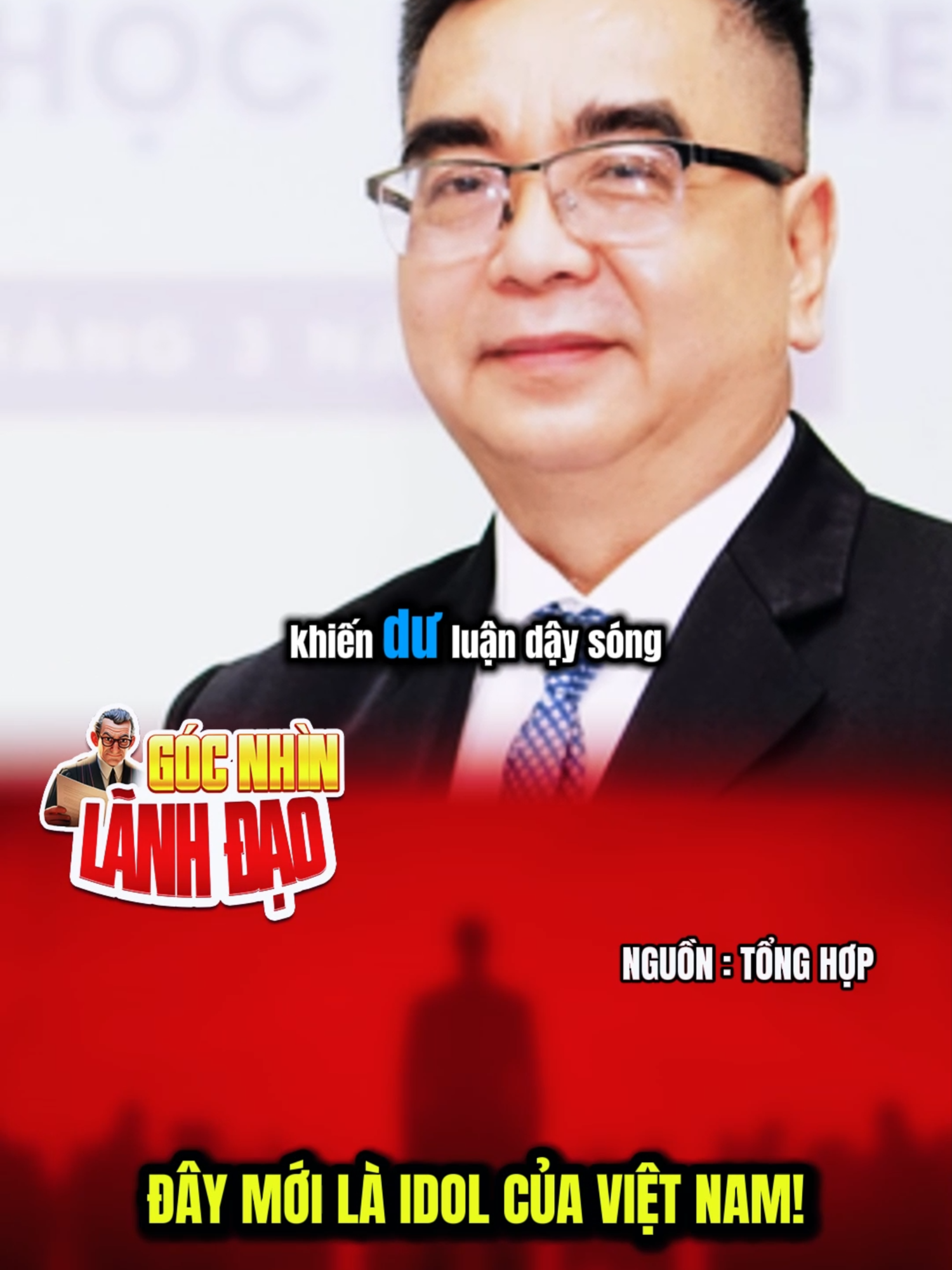 ĐÂY MỚI LÀ IDOL VIỆT NAM #gocnhinlanhdao #quochoi #chinhtri #new #xuhuong #trending