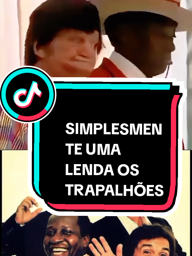 SIMPLESMENTE UMA LENDA OS TRAPALHÕES  #comédia #gargalhada #alegria #gratidão #felicidade @OS TRAPALHÕES 