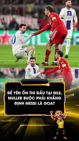 Nói thế thì chịu rồi #muller #messi 