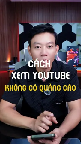 Cách xem youtube không có quảng cáo #hungchiase #meotiktok #xuhuong 