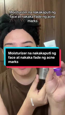Moisturizer na nakakaputi ng face at nakaka fade ng acne marks #fyp #moisturizer #whitening #acnemarks #retinol 