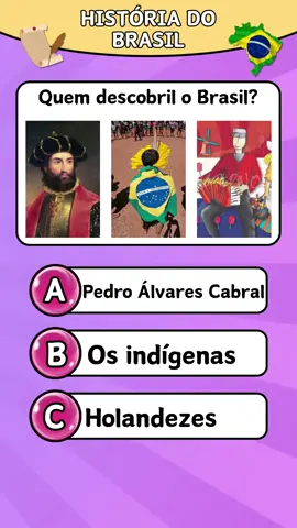 História do Brasil! #quiz #brasil #historia #conhecimento #perguntas 