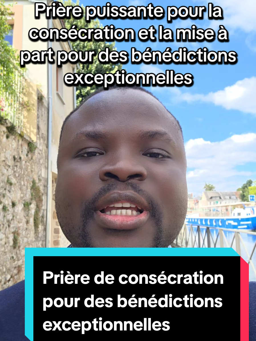 Prière de consécration pour des bénédictions exceptionnelles #prieres #prieresinspirees #prierepuissante #jesus #pourtoi 