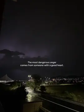 The most dangerous anger with good heart #fyp #foryou #thunder #night #nightvibes ##emotionalstrength##quotesoftheday##Quotes##viral