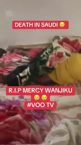 R.I.P Mercy Wanjiku 😢 I am told she died last night! Mercy Wanjiku was at Emdad Agency and other Kenyans are saying her death was as a result of “negligence”! This is breaking news 🗞️. Follow voo tv family on tik tok for more exclusive news 🗞️  #vootv #kenyansinsaudia🇸🇦🇸🇦🇰🇪🇰🇪 #kenyantiktok🇰🇪🇰🇪🇰🇪🇰🇪 #kenyansingulf #kenyansinqatar🇶🇦🇶🇦🇰🇪🇰🇪🇸🇦🇸🇦 