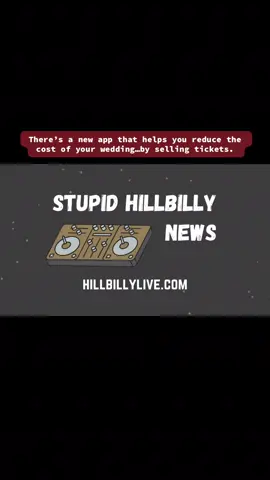 There’s a new app that helps you reduce the cost of your wedding…by selling tickets. #wedding #adulting #countrymusic #news #hillbillylive 