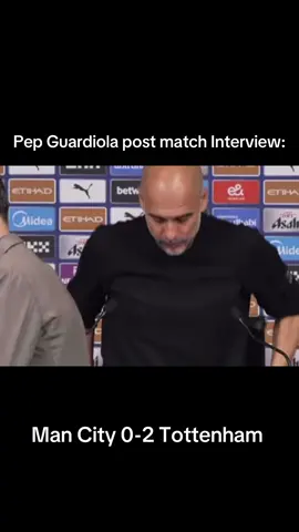Pep Guardiola post match Interview: Man City 0 - 2 Tottenham #tottenham #fyp #mancity #pepguardiola 