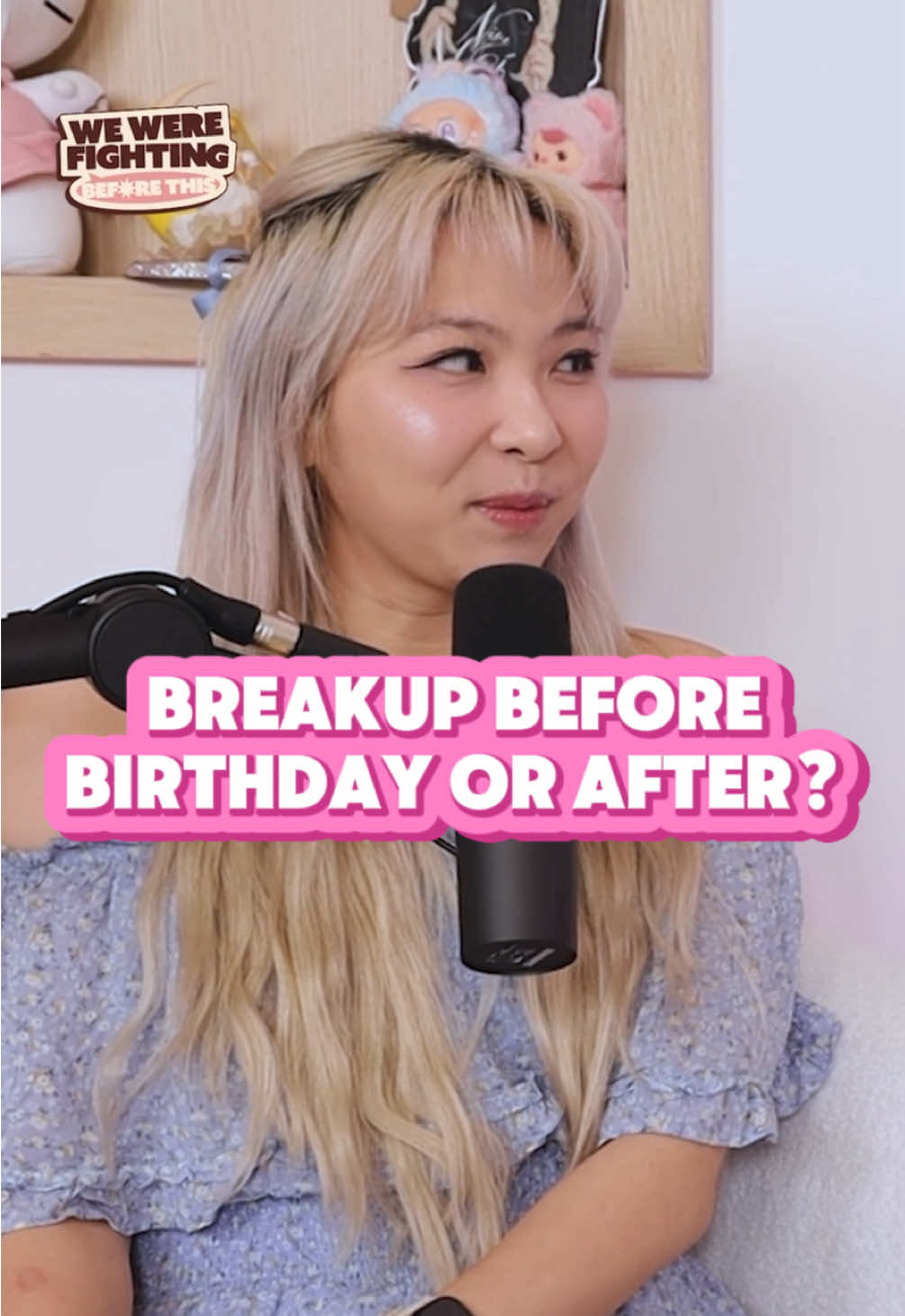 Do you breakup before their birthday, during, or after? 🫣🎂 @Disguised Toast @yvonnie #wwfbt #disguisedtoast #yvonnie #podcastclips #breakups 