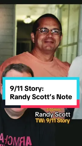 TW: 9/11 imagery/story. The Story of Randy Scott and His Note of Hope.  #september11 #randyscott #neverforget #911memorial #tragicstory 