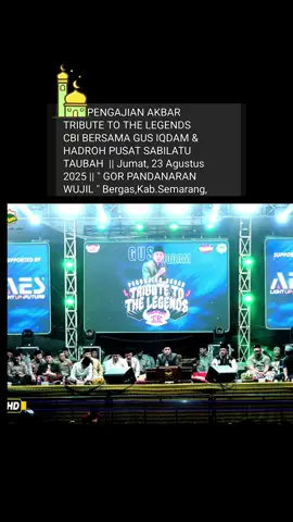 sabtu 23 agustus 2025 pengajian akbar gus iqdam di semarang #gusiqdammuhammad #sabilutaubah #dekenganepusat 