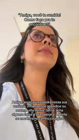 Me encontrar nunca foi tão fácil, é só ir no hospital que eu estarei lá 😂😂 #cirurgia #cirurgiageral #residenciamedica #medicina #internato #trend 